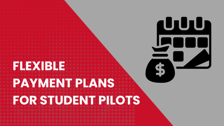 FLEXIBLE PAYMENT PLANS FOR STUDENT PILOTS